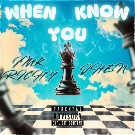 When You Know ft. J Hen | Boomplay Music