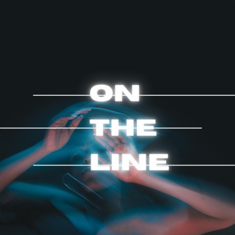 On the Line | Boomplay Music