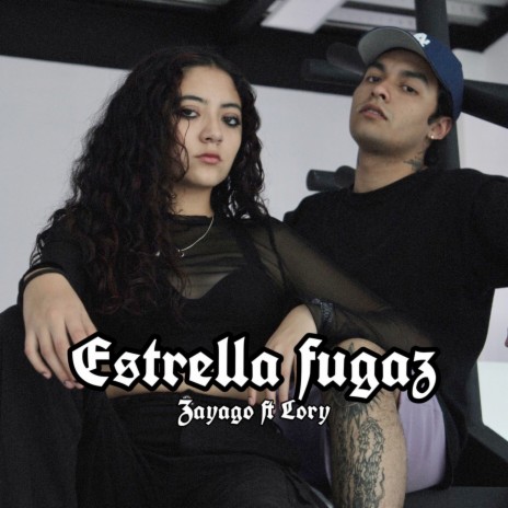 Estrella Fugaz ft. Lory | Boomplay Music