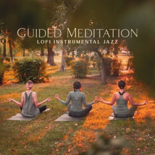 Guided Meditation – Lofi Instrumental Jazz