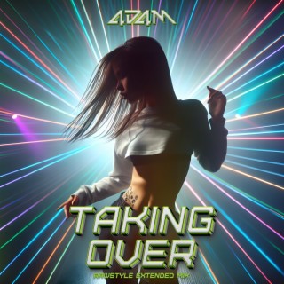 Taking Over (Rawstyle Extended Mix) lyrics | Boomplay Music