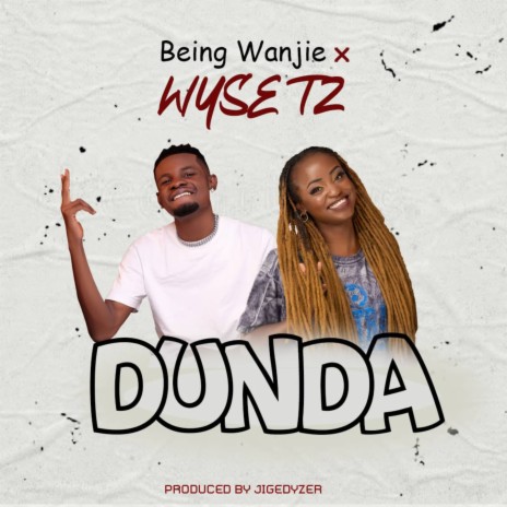 Dunda ft. Wyse TZ | Boomplay Music