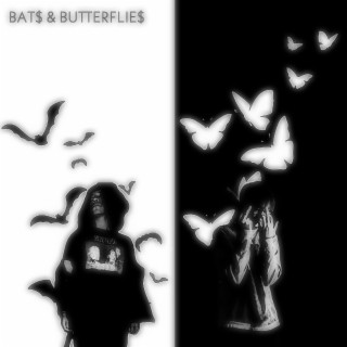 BAT$ & BUTTERFLIE$