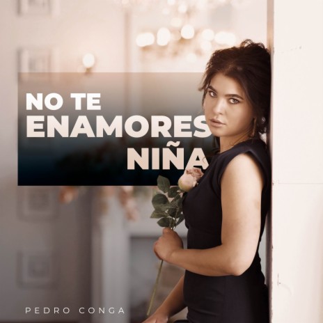 No Te Enamores Niña | Boomplay Music