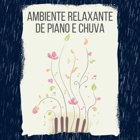 Sonata de domingo chuvoso no piano ft. Chuva Pra Dormir, Relajante Música de Piano Oasis & Sons para dormir | Boomplay Music