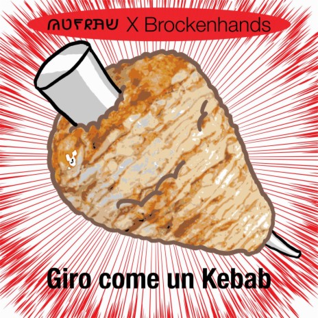 Giro come un Kebab (feat. Brokenhands) | Boomplay Music