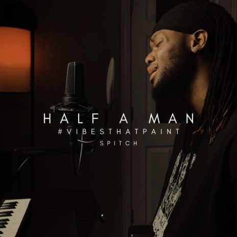Half A Man | Boomplay Music