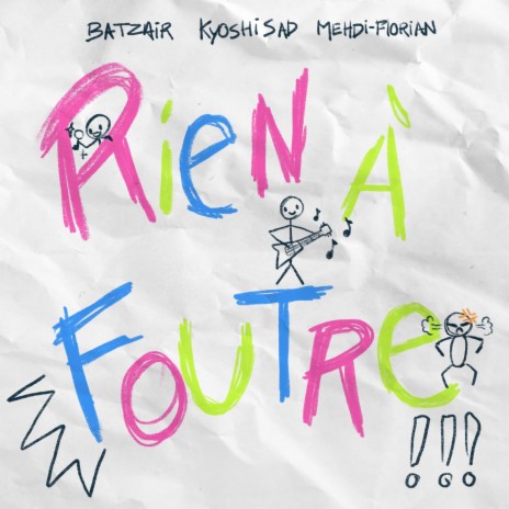 Rien à foutre ft. Mehdi-Florian & Batzair | Boomplay Music