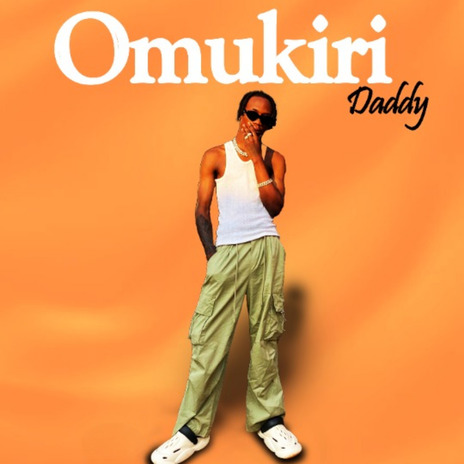 Omukiri Daddy | Boomplay Music