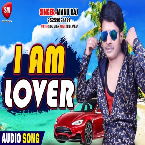 I Am Lover (Bhojpuri) | Boomplay Music