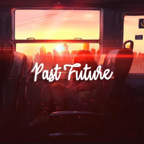 Past Future | Boomplay Music