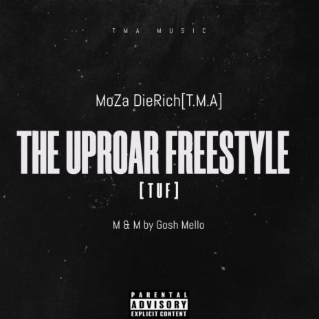 The Uproar Freestyle ft. MoZa DieRich | Boomplay Music
