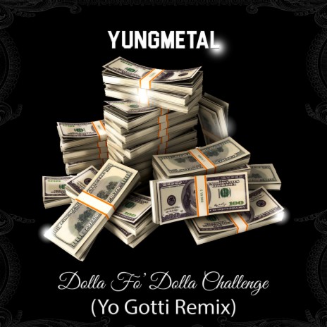 Dolla Fo' Dolla Challenge (Yo Gotti Remix) | Boomplay Music