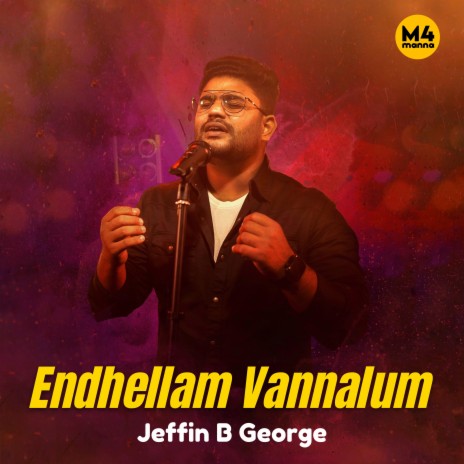 Endhellam Vannalum ft. Jeffin B George | Boomplay Music