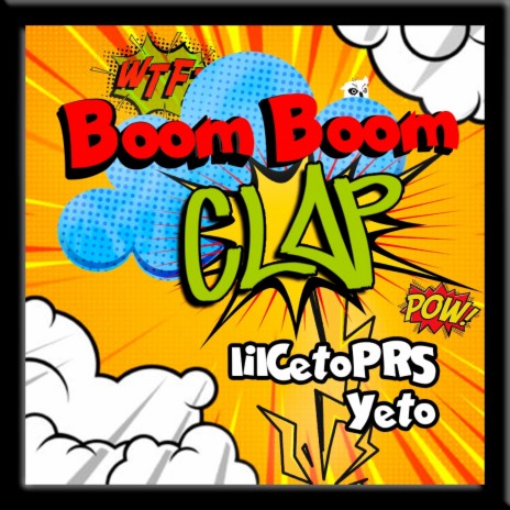BOOM BOOM CLAP ft. Yeto | Boomplay Music