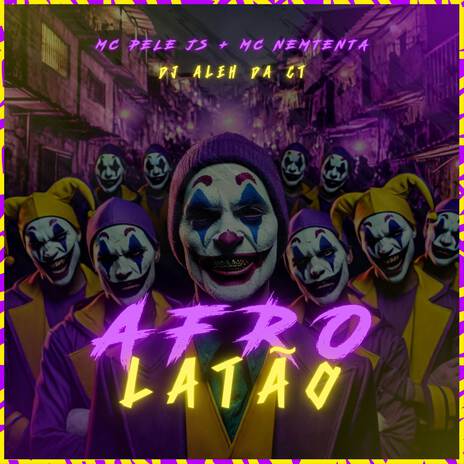 Afro Latão ft. MC Pele JS & mc nemtenta | Boomplay Music