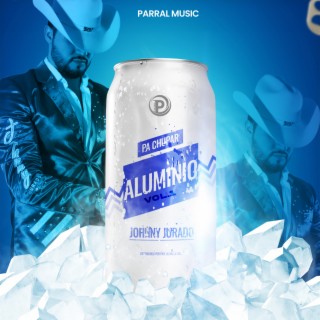 Pa Chupar Aluminio, Vol. 1