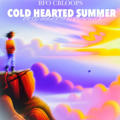 Cold Hearted Summer | Boomplay Music