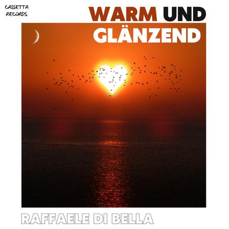 Warm und Glänzend | Boomplay Music