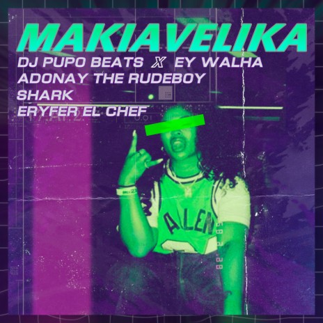 MAKIAVELICA ft. Ey Walha, Adonay, SHARK & Eryfer El Chef | Boomplay Music