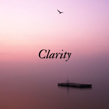 Clarity | Boomplay Music