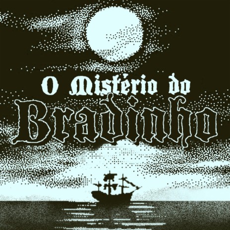 O Mistério do Bradinho