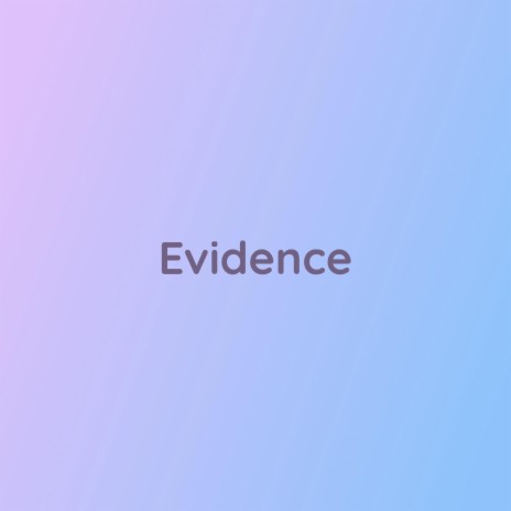 Evidence | Boomplay Music