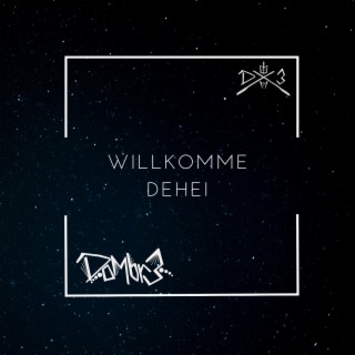 WILLKOMME DEHEI