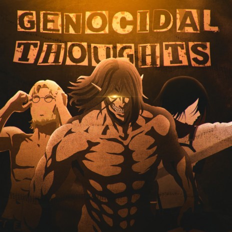 Attack on Titan Rap (Genocidal Thoughts) ft. Tyler Clark, Sailorurlove, Sadzilla, Sl!ck & Johnald | Boomplay Music