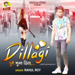 Dillagi - Tune Bhula Diya