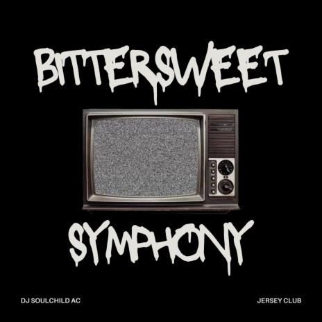 BitterSweet Symphony (Jersey Club)