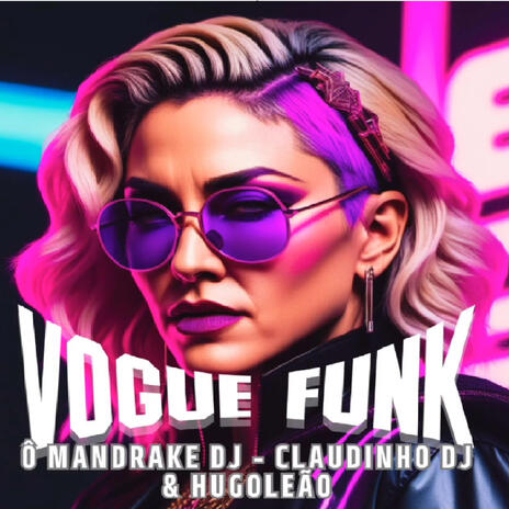 Vogue Funk ft. Hugo Leão & Claudinho Dj | Boomplay Music