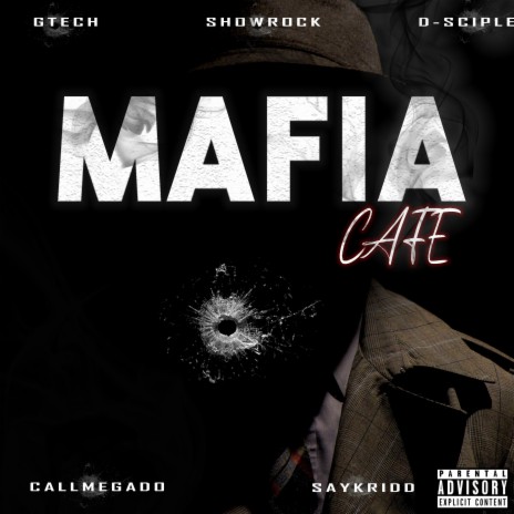 Mafia Cafe ft. Showrocka, D-sciple, SayKriDD Daly & callmegado | Boomplay Music