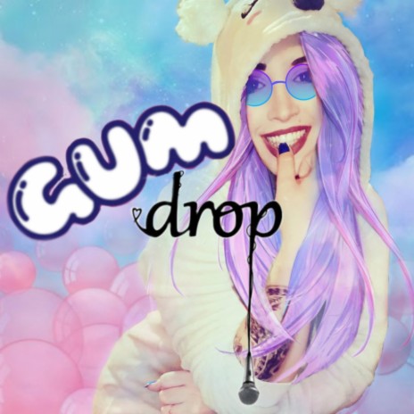 Gum Drop