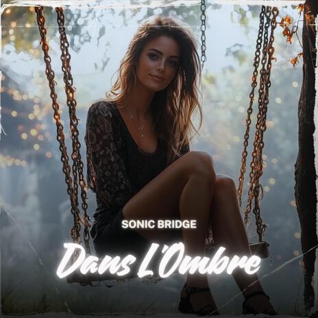 Dans L'Ombre | Boomplay Music