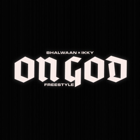 On God (Freestyle) ft. Ikky | Boomplay Music