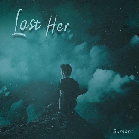 Lost Her | Boomplay Music