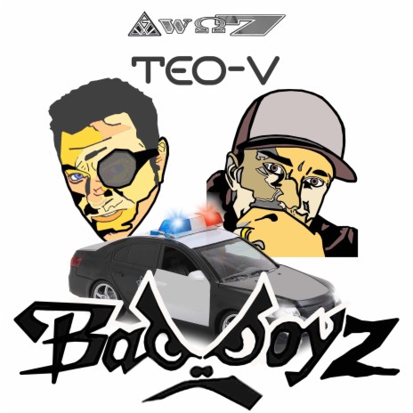 Bad Boyz ft. Teo-V | Boomplay Music