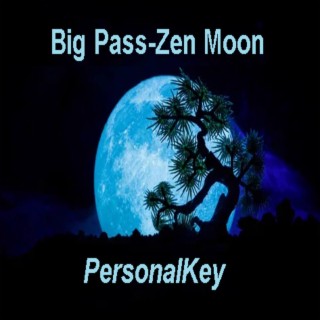 Big Pass-Zen Moon