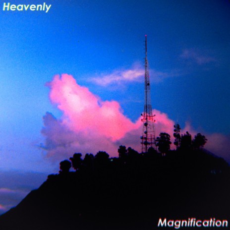 Heavenly Magnification | Boomplay Music