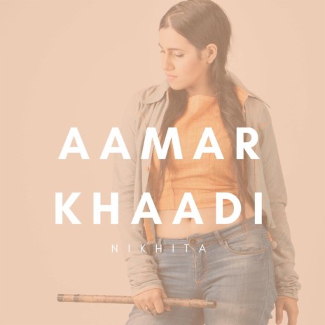 Aamar Khaadi | Boomplay Music