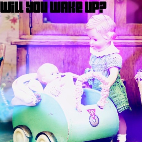 Will You Wake Up? | Boomplay Music