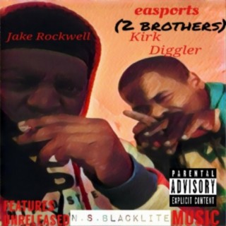 2 Brothers Ep (feat. Unreleased N.S. Blacklite Music)