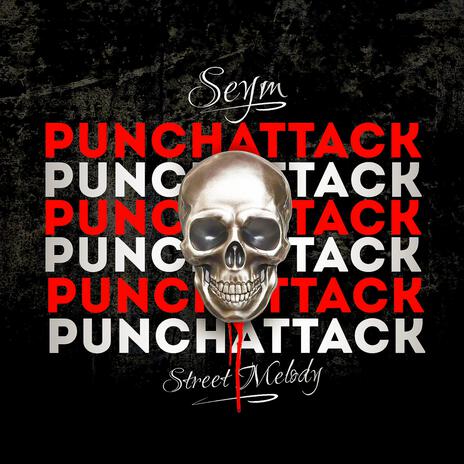 PUNCH ATTACK ft. Street Melody & Zemo | Boomplay Music