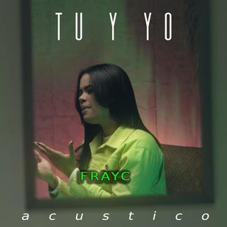 Tu y yo Acustico