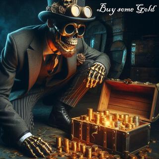 Buy some Gold