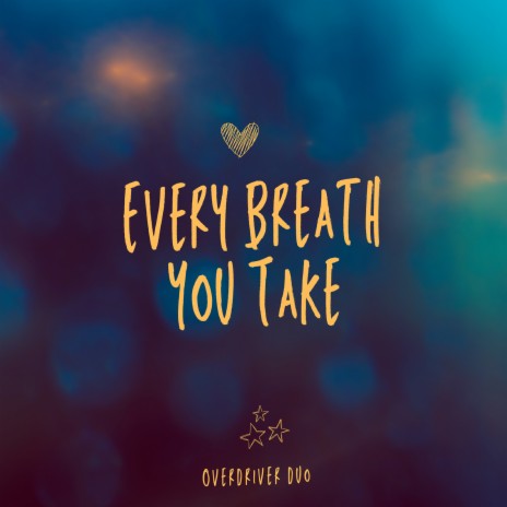 Every Breath You Take | Boomplay Music