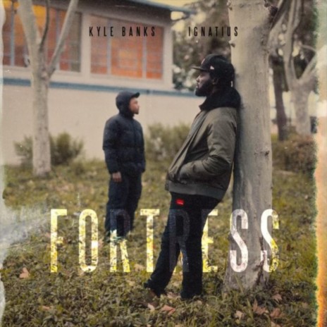 Fortress ft. Kyle Banks | Boomplay Music