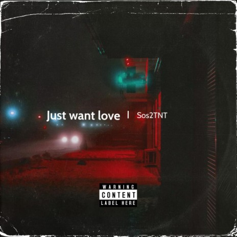 Just want love