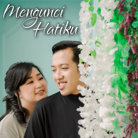 Mengunci Hatiku | Boomplay Music